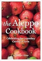 Algopix Similar Product 1 - The Aleppo Cookbook Celebrating the