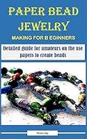 Algopix Similar Product 2 - PAPER BEAD JEWELRY MAKING FOR BEGINNERS