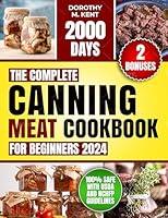 Algopix Similar Product 10 - The Complete Canning Meat Cookbook for