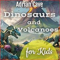 Algopix Similar Product 20 - Volcanoes and Dinosaurs A Prehistoric