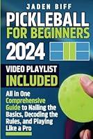 Algopix Similar Product 12 - Pickleball for Beginners All in One