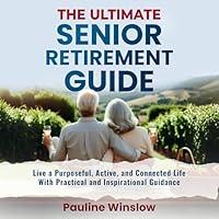 Algopix Similar Product 8 - The Ultimate Senior Retirement Guide