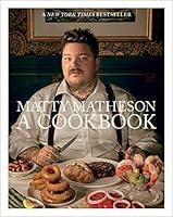 Algopix Similar Product 15 - Matty Matheson: A Cookbook