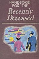 Algopix Similar Product 10 - Handbook for the Recently Deceased
