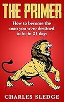 Algopix Similar Product 15 - The Primer How To Become The Man You