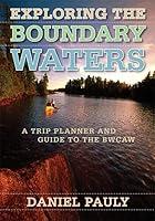 Algopix Similar Product 8 - Exploring the Boundary Waters A Trip