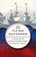 Algopix Similar Product 2 - The Flying Dutchman A Retelling of