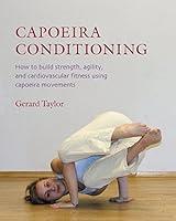 Algopix Similar Product 7 - Capoeira Conditioning How to Build