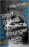 Algopix Similar Product 10 - Start Strong Finish Stronger A Guide