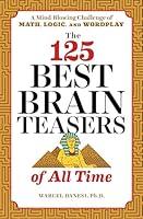 Algopix Similar Product 7 - The 125 Best Brain Teasers of All Time