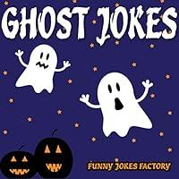 Algopix Similar Product 3 - Ghost Jokes for Kids Hilarious