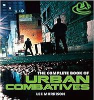 Algopix Similar Product 5 - THE COMPLETE BOOK OF URBAN COMBATIVES
