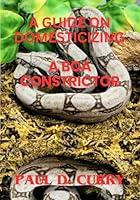 Algopix Similar Product 5 - A GUIDE ON DOMESTICIZING A BOA