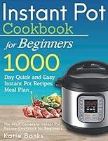 Algopix Similar Product 8 - Instant Pot Cookbook for Beginners