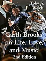 Algopix Similar Product 20 - Garth Brooks on Life Love and Music