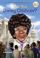 Algopix Similar Product 17 - Who Was Shirley Chisholm? (Who Was?)