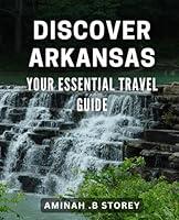 Algopix Similar Product 10 - Discover Arkansas Your Essential