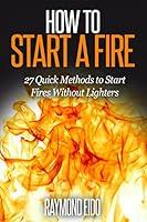 Algopix Similar Product 8 - How to Start a Fire 27 Quick Methods