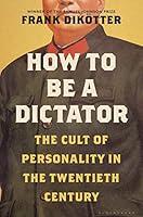 Algopix Similar Product 8 - How to Be a Dictator The Cult of