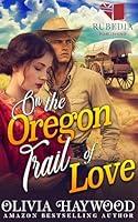 Algopix Similar Product 14 - On the Oregon Trail of Love A