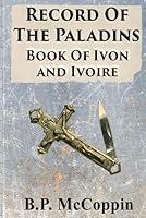 Algopix Similar Product 5 - Record of The Paladins Book of Ivon