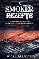 Algopix Similar Product 5 - Smoker Rezepte ber 100 BBQ Grill