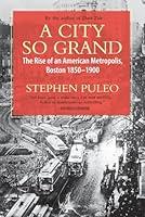 Algopix Similar Product 8 - A City So Grand The Rise of an