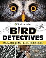 Algopix Similar Product 20 - Bird Detectives Science Sleuths and