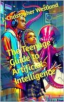 Algopix Similar Product 6 - The Teenage Guide to Artificial