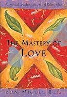 Algopix Similar Product 19 - The Mastery of Love A Practical Guide