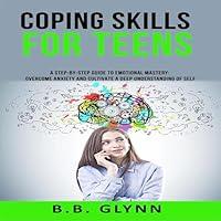 Algopix Similar Product 18 - Coping Skills for Teens A StepbyStep