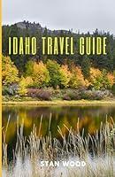 Algopix Similar Product 1 - Idaho Travel Guide The Outdoor