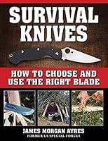 Algopix Similar Product 14 - Survival Knives How to Choose and Use