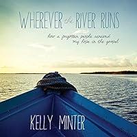 Algopix Similar Product 8 - Wherever the River Runs How a