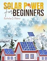 Algopix Similar Product 6 - Solar Power for Beginners A Complete