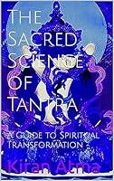 Algopix Similar Product 14 - The Sacred Science of Tantra A Guide