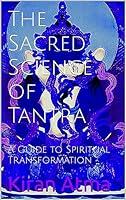 Algopix Similar Product 4 - The Sacred Science of Tantra A Guide