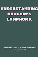 Algopix Similar Product 19 - Understanding Hodgkins Lymphoma