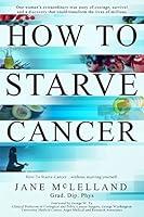 Algopix Similar Product 2 - How to Starve Cancer without