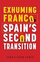 Algopix Similar Product 8 - Exhuming Franco Spains Second