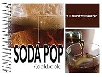 Algopix Similar Product 13 - Soda Pop Cookbook 101 Recipes With