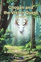 Algopix Similar Product 9 - Chogan and the Vision Quest A Native