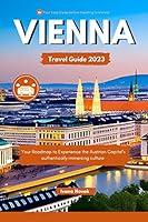 Algopix Similar Product 12 - Vienna Travel Guide 2023 Your Roadmap