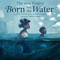 Algopix Similar Product 11 - The 1619 Project: Born on the Water