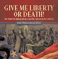 Algopix Similar Product 3 - Give Me Liberty or Death  The Fight