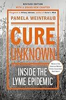 Algopix Similar Product 10 - Cure Unknown Inside the Lyme Epidemic
