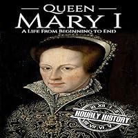 Algopix Similar Product 3 - Queen Mary I A Life from Beginning to
