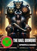 Algopix Similar Product 17 - Grimoire of Bael Spells  Rituals for