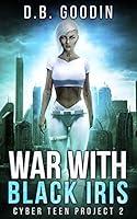 Algopix Similar Product 12 - War With Black Iris Cyber Teen Project