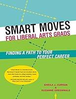 Algopix Similar Product 13 - Smart Moves for Liberal Arts Grads